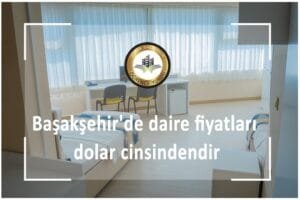 Başakşehir'de Dolar Cinsinden Daire Fiyatları