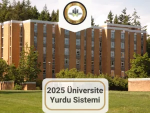 2025 Üniversite Yurt Sistemi